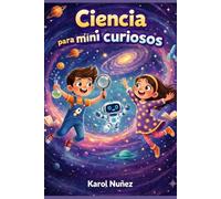 Ciencia para mini curiosos: libro con actividades y juegos
