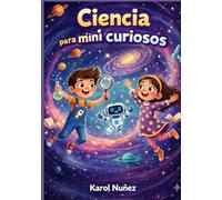 Ciencia para mini curiosos (VERSION extendida): libro con más capitulos, actividades y juegos