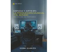 Ciencia y arte en la producción musical y el sonido