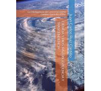 CIENCIA Y DIOS: RAZÓN, EVIDENCIA Y TRASCENDENCIA: La inteligencia del universo como camino hacia lo divino