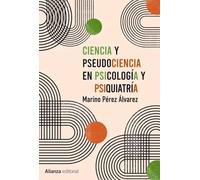 Ciencia y pseudociencia en psicología y psiquiatría: Más allá de la corriente principal: 803