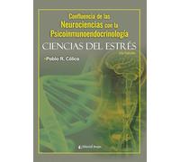 Ciencias del estrés: Confluencia de las Neurociencias con la Psicoinmunoendocrinología