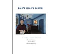 Ciento sesenta poemas de sueños y azares de la vida