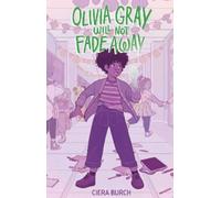 Ciera Burch Olivia Gray Will Not Fade Away (Copertina rigida)
