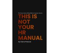 Cierra Kay Prescod This Is Not Your HR Manual (Tascabile)