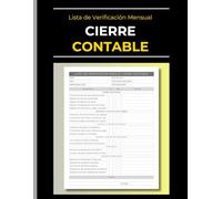 Cierre Contable: Lista de Verificación Mensual: Organice y Optimice el Proceso de Cierre Financiero Mensual | Cuaderno de Registro para Contadores, ... y Preparación de Informes y Auditoría