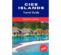 Cies Islands Travel Guide 2026: White-Sand Beaches, Coastal Trails, Protected Wildlife, and Day Trips to Galicia’s Island Paradise