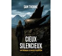 CIEUX SILENCIEUX: un roman d'investigation