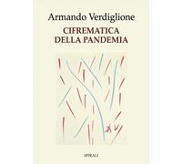 Cifrematica della pandemia - Verdiglione Armando