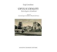 Cifuli e Cifaloti. Storie di gente e di tradizioni - [Giuseppe Maimone Editore]