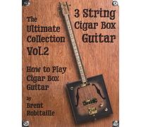 Brent C Robitail Cigar Box Guitar - The Ultimate Collection Volume T (Tascabile)