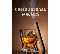 Cigar Journal for Men: 100 Pages of Tasting Notes for the Cigar Enthusiast