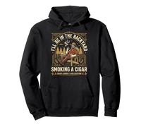 Cigar Lover ILL Be in The Backyard Funny Smoker Felpa con Cappuccio