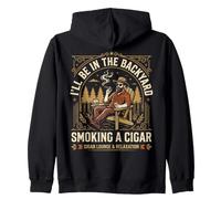 Cigar Lover ILL Be in The Backyard Funny Smoker Felpa con Cappuccio