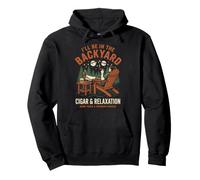 Cigar Lover ILL Be in The Backyard Funny Smoker Felpa con Cappuccio