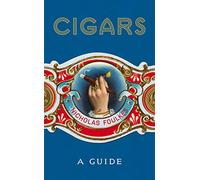 Nicholas Foulkes – Cigars: A Guide – Viaggio nella storia e nell'arte dei sigari – Copertina rigida