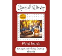 Cigars & Whiskey Word Search Book: A Fun Cigar and Whiskey Word Search Puzzle Book for Grown-Ups Who Love to Unwind