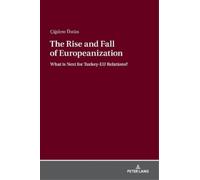 Çiğdem Üstün The Rise and Fall of Europeanization (Copertina rigida)