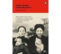 Cigni selvatici. Tre figlie della Cina