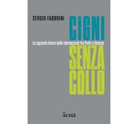Cigni senza collo. Lo sguardo breve delle democrazie tra Putin e Hamas