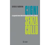 Cigni senza collo. Lo sguardo breve delle democrazie tra Putin e Hamas