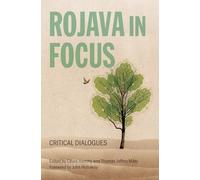 Cihad Hammy Thomas Jeffrey Miley John Holloway Rojava in Focus (Tascabile)
