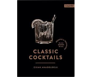 Cihan Anadologlu Daniel Esswein Classic Cocktails (Copertina rigida)
