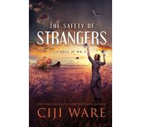 Ciji Ware The Safety of Strangers (Tascabile) American Spy Sisters