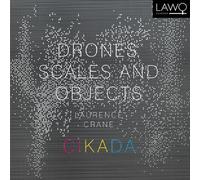 Cikada Ensemble Laurence Crane: Drones, Scales and Objects (CD)