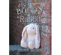 Cilayé Watson My Bunny Called "Rabbit" (Tascabile)