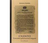 Cilento. Contadini galantuomini briganti