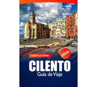 Cilento Guía de Viaje 2026: Descubre joyas costeras de Salerno, pueblos auténticos, atracciones, maravillas naturales y aventuras en el sur de Italia