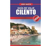 CILENTO GUÍA DE VIAJE 2026: Pueblos costeros, gastronomía local, ruinas antiguas, senderos naturales y consejos prácticos para explorar el sur de Italia.