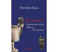 Cilento. Infrastrutture e beni culturali