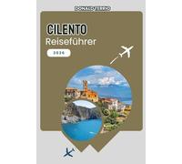 CILENTO REISEFÜHRER 2026: Entdecken Sie Top-Attraktionen, Küstendörfer, lokale Küche und Reisepläne für Ihren Urlaub in Süditalien