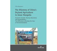 Cilia Neumann The Dilemma of China's Dryland Agriculture in Inner Mo (Tascabile)