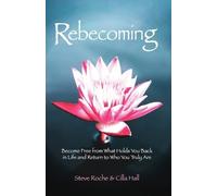 Cilla Hall Steve Roche Rebecoming (Tascabile)