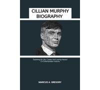 CILLIAN MURPHY BIOGRAPHY: Exploring His Life, Career, And Lasting Impact On Entertainment Industry