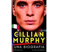 Cillian Murphy: Una biografia