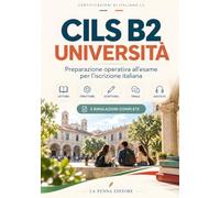 CILS B2 Università: Preparazione operativa all'esame per l'iscrizione italiana