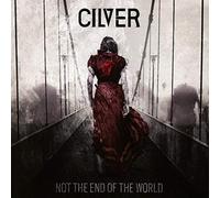 Cilver - Not The End Of The World