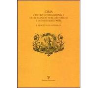 CIMA. Centro Internazionale delle Manifatture Artistiche e dei Mestieri d'Arte. Il progetto di fattibilità