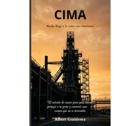 CIMA: El método de cuatro pisos para liderar, proteger a tu gente y construir una carrera que no se derrumbe