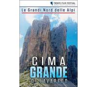 Cima Grande. Le Grandi Nord delle Alpi