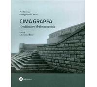 Cima Grappa. Architetture della memoria