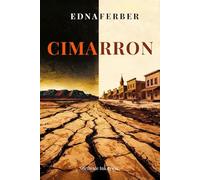 Cimarron: A Novel of the American Frontier - Illustrated Edition