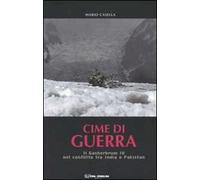 Cime di guerra. Il Gasherbrum IV nel conflitto tra India e Pakistan