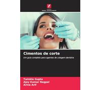 Cimentos de corte: Um guia completo para agentes de colagem dentária