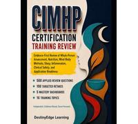 CIMHP Certification Training Review: Evidence-First Review of Whole-Person Assessment, Nutrition, Mind-Body Methods, Sleep, Inflammation, Clinical Safety, and Application Readiness