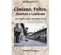 Cimiano, Feltre, Rombon e Lambrate. Un territorio di santi, imprenditori e...